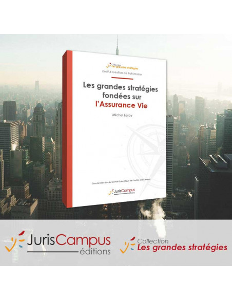 Les grandes stratégies fondées sur l'Assurance Vie